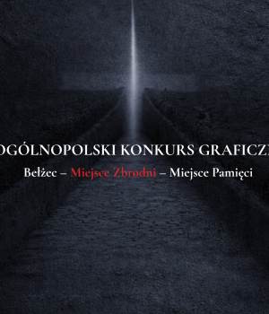 „Bełżec – Miejsce Zbrodni – Miejsce Pamięci”